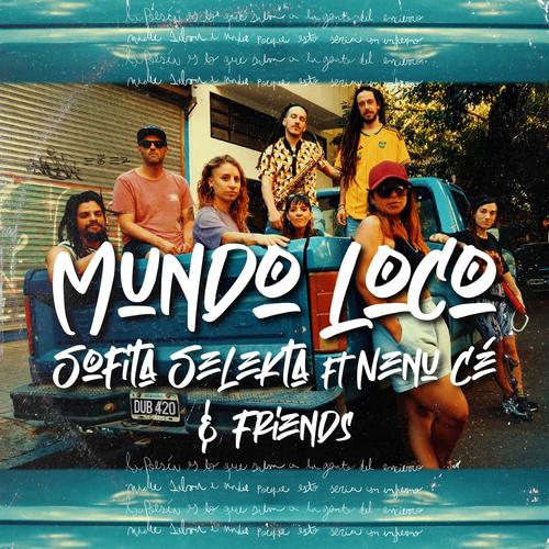 Mundo Loco (feat. Nenu Cé)