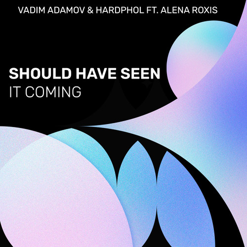 Should Have Seen It Coming (feat. Alena Roxis)