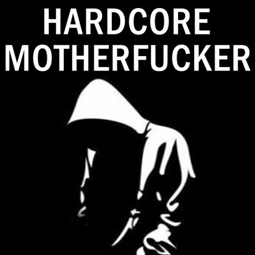 Hardcore Motherfucker