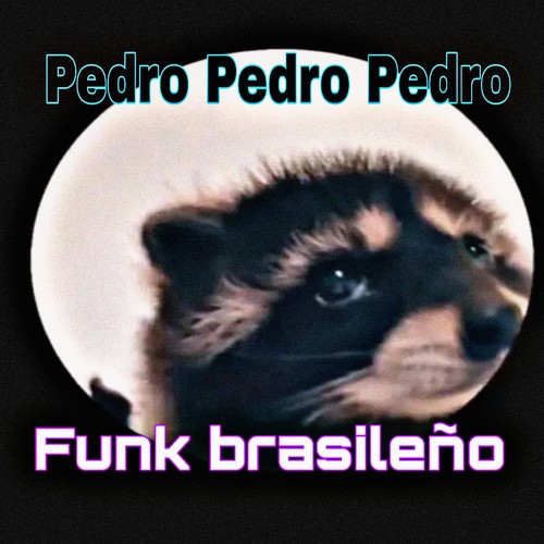 Pedro Pedro Pedro - Funk Brasileño (Explicit)