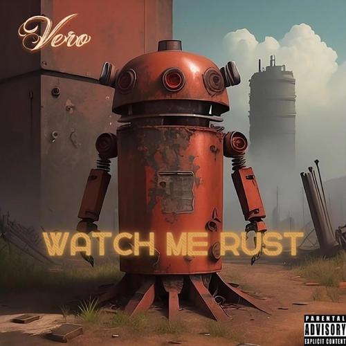 Watch Me Rust Freestyle (Explicit)