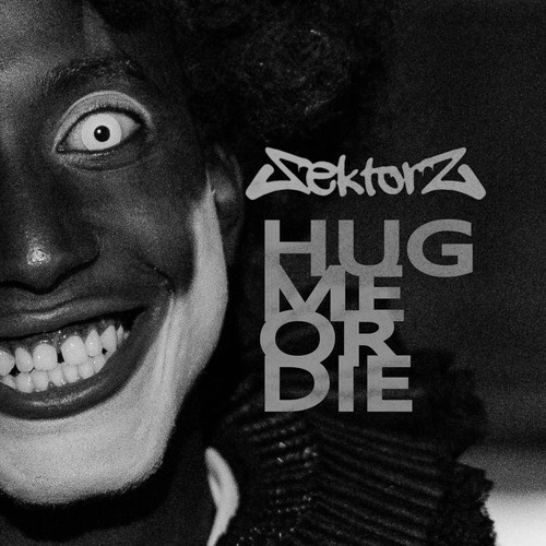 Hug Me Or Die