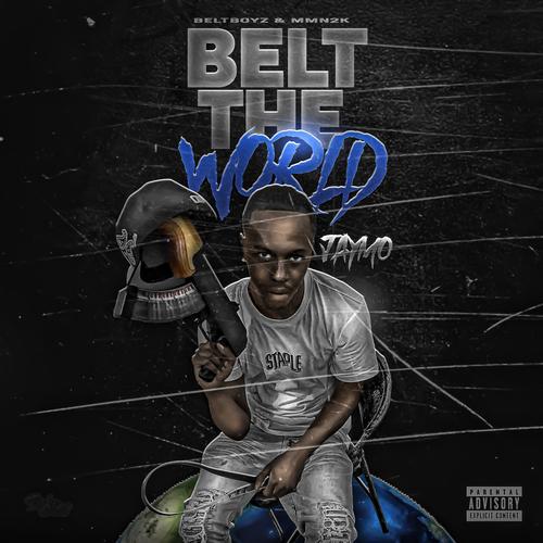 Belt The World (Explicit)