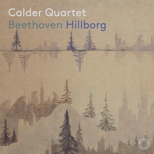 Beethoven & Hillborg: Works for String Quartet