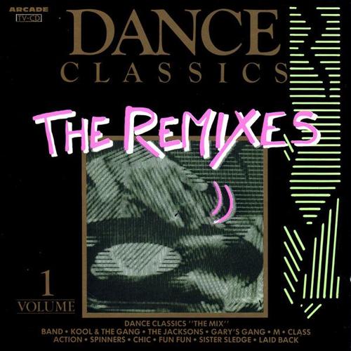 Dance Classics - The Remixes Volume 1