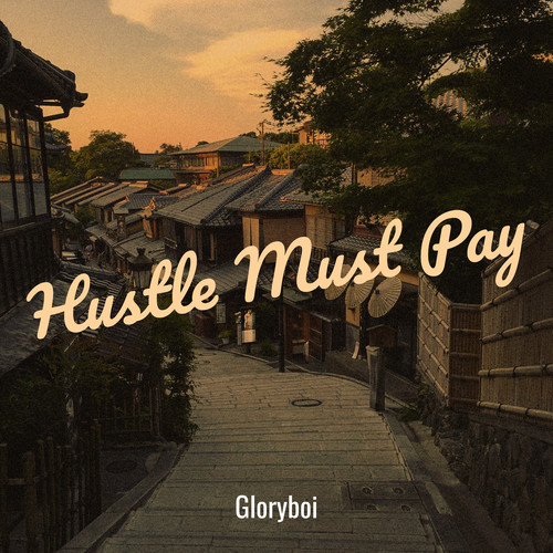 Hustle Must Pay