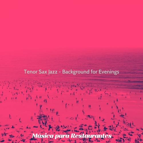 Tenor Sax Jazz - Background for Evenings