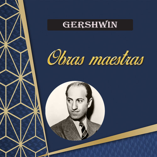 Gershwin, Obras Maestras