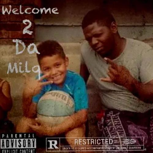 Welcome 2 da milq (Explicit)