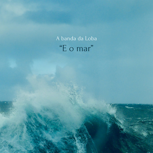 E o mar