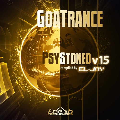 Goatrance Psystoned Compiled by El-Jay, Vol. 15 (Album DJ Mix Version)