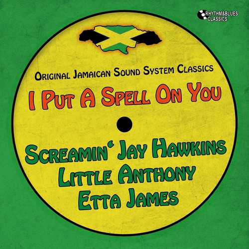 I Put a Spell On You (Original Jamaican Sound System)