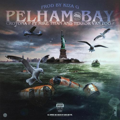 Pelham Bay (feat. Mike Titan, Terror Van Poo & Kiza G) [Explicit]