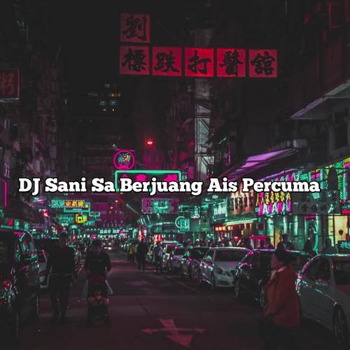 DJ Sani Sa Berjuang Ais Percuma