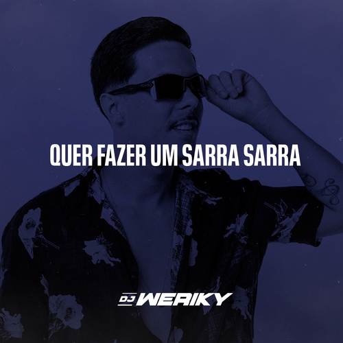 QUER FAZER UM SARRA SARRA (Explicit)