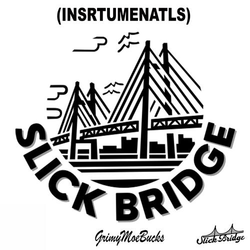 Slick Bridge (INSTRUMENTALS)