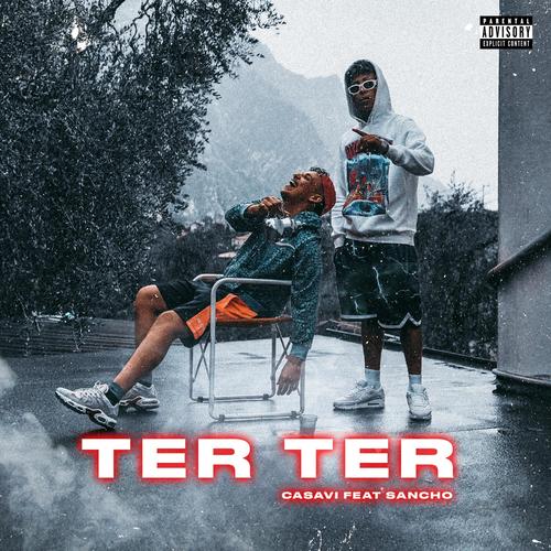 Ter Ter (feat. sancho) [Explicit]