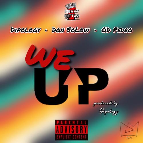 We Up (feat. DonSoLow & OD Pedro) [Explicit]