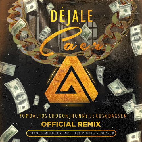 Dejale Caer (feat. Jhonny Lexus)