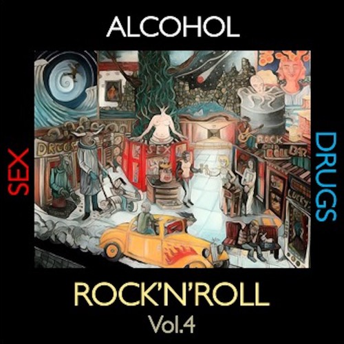 Alcohol, ***, ****s and Rock'n'Roll, Vol. 4