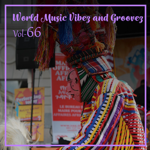 World Music Vibez and Grooves, Vol. 66