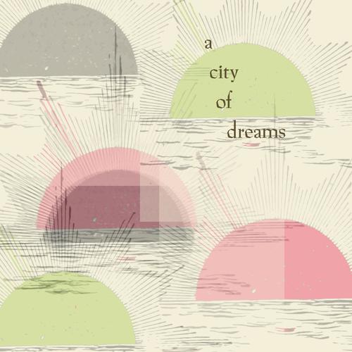 A City of Dreams