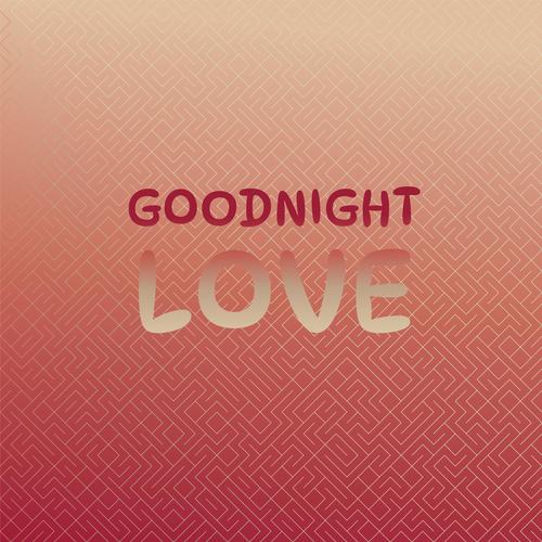 Goodnight Love