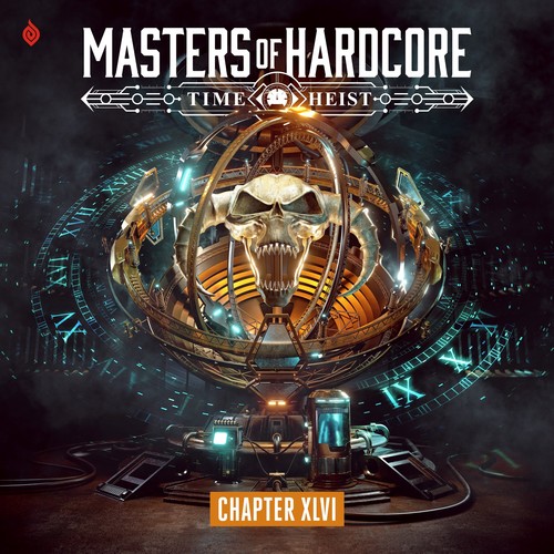 MASTERS OF HARDCORE - TIME HEIST - XLVI (Explicit)