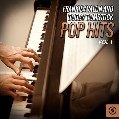 Frankie Avalon and Bobby Comstock Pop Hits, Vol. 1