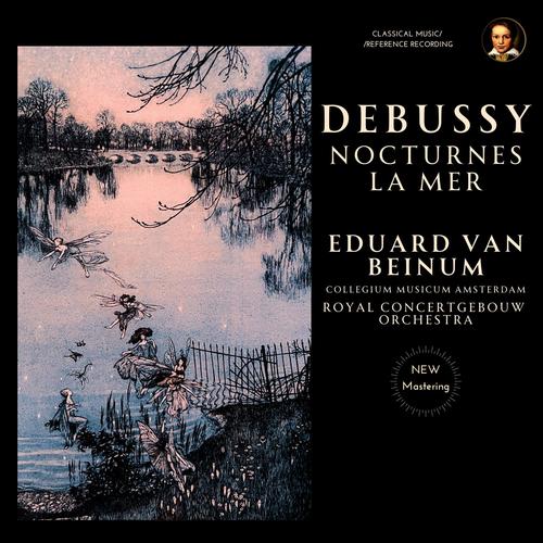 Debussy: Nocturnes, La Mer by Eduard van Beinum (2024 Remastered, Amsterdam 1957)