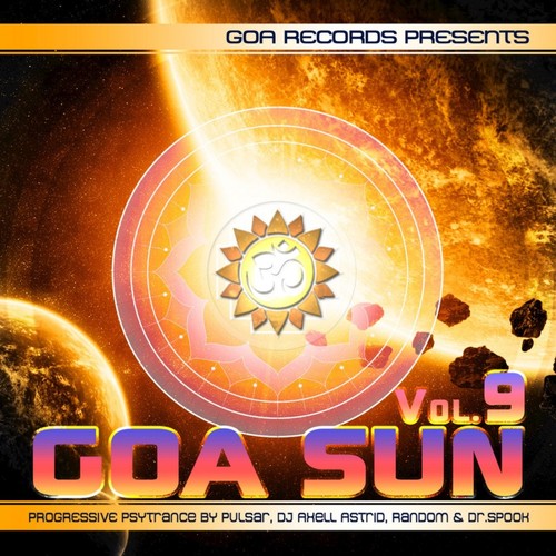 Goa Sun V.9: Progressive & Psytrance Presented by Pulsar, Axell Astrid, Random & Dr. Spook