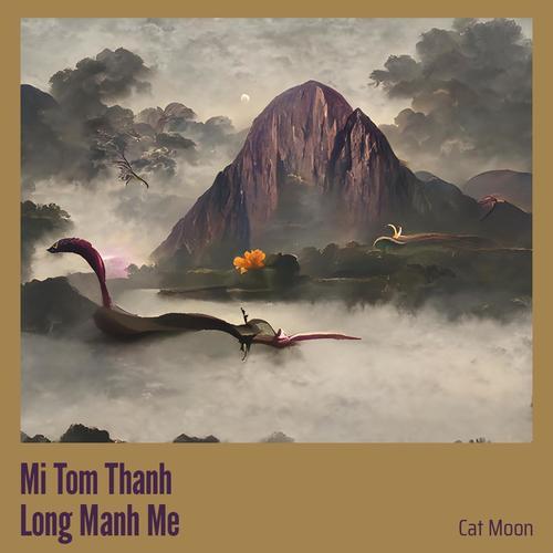 Mi Tom Thanh Long Manh Me (Explicit)