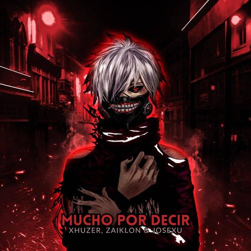 Mucho Por Decir (feat. Zaiklon & Josexu) [Explicit]