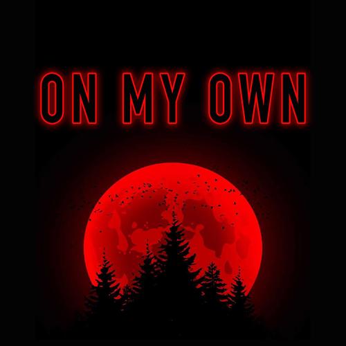 On My Own (Explicit)