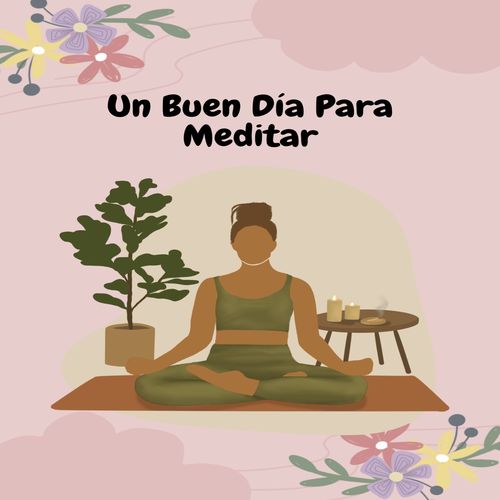 Un Buen Día Para Meditar