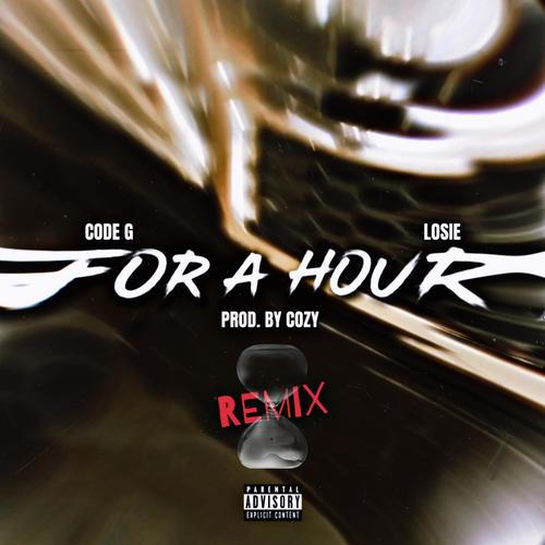 For A Hour (feat. Losie) [Remix] [Explicit]