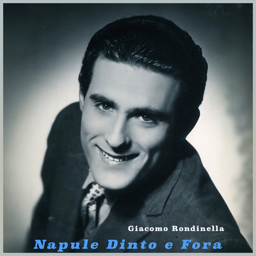 Napule dinto e fora - Old Neapolitan Songs