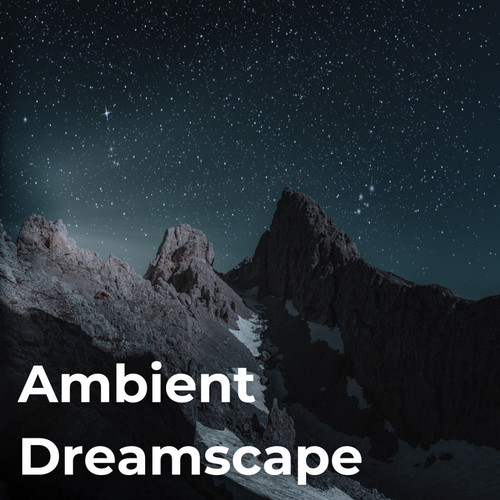 Ambient Dreamscape