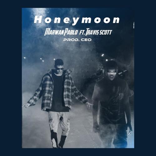 Honeymoon (feat. Marwan Pablo & Travis Scott) [Explicit]