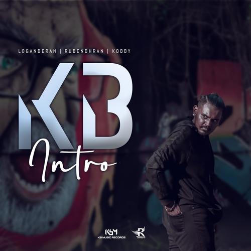 Kb intro (feat. Loganderan & Rubendhran)