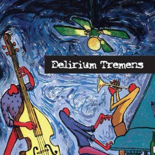 Delirium Tremens