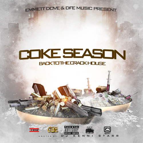 Coke Season: Back to the Crack House (Explicit)
