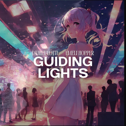 Guiding Lights (feat. Emeli Hopper)