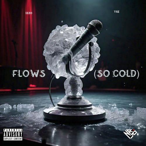 Flows (So Cold) (feat. Taz) [Explicit]