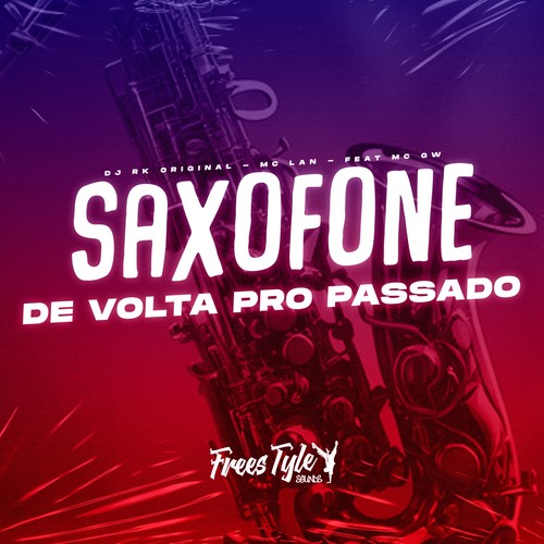 Saxofone De Volta Pro Passado (Explicit)