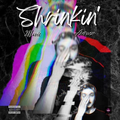 Shrinkin' (feat. Auroch) [Explicit]