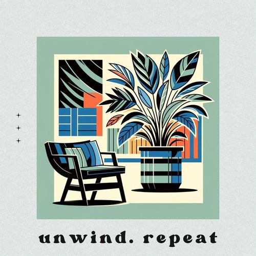 Unwind. Repeat (Laid-Back Lounging)