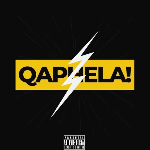 Qaphela (Explicit)