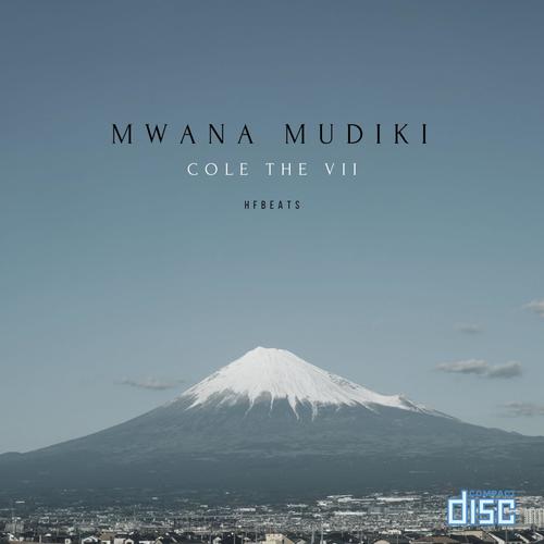 Mwana Mudiki (feat. Cole the VII) [Explicit]