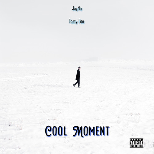 Cool Moment (Explicit)